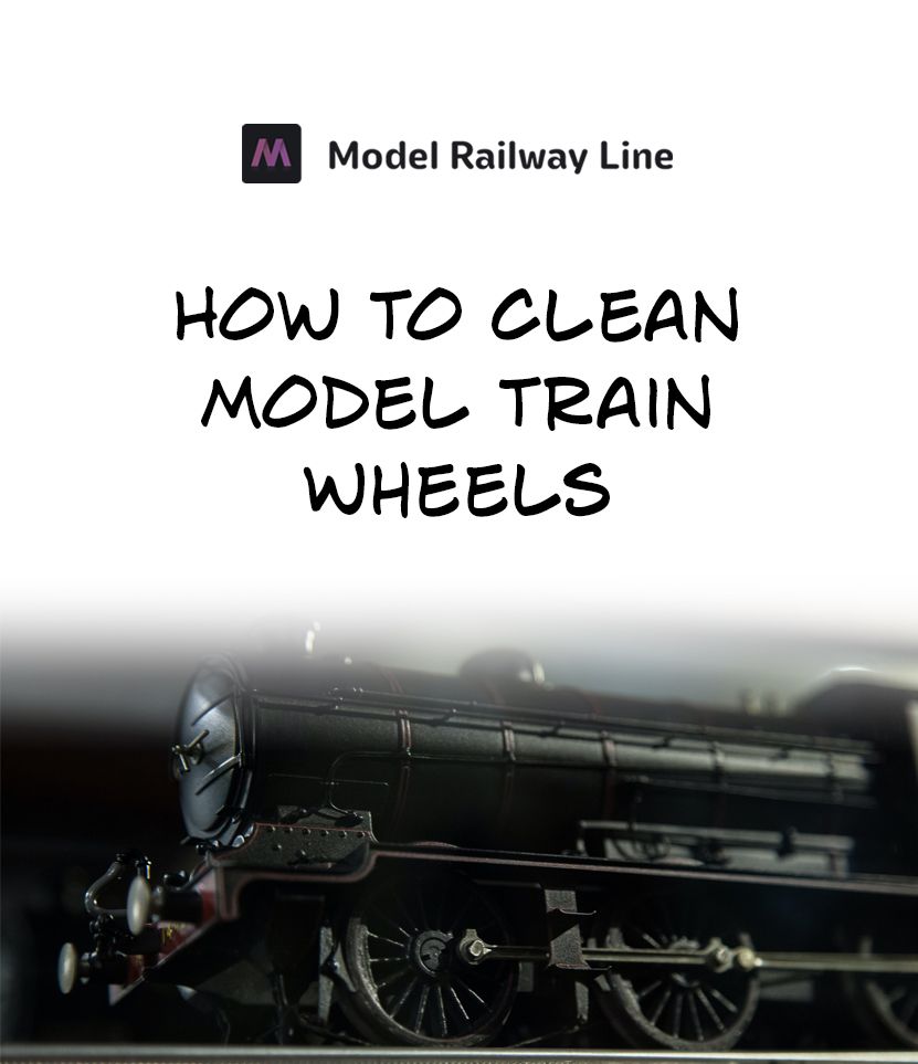 Cleaning methods for model train wheels 